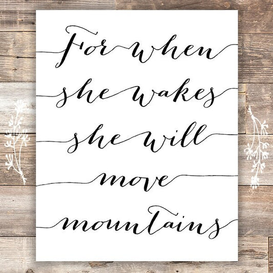 For When She Wakes She Will Move Mountains Art Print - 8x10