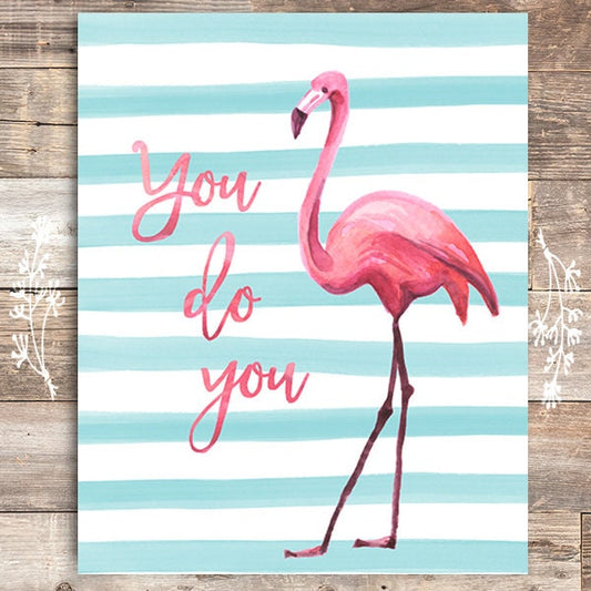 You Do You Flamingo Art Print - 8x10