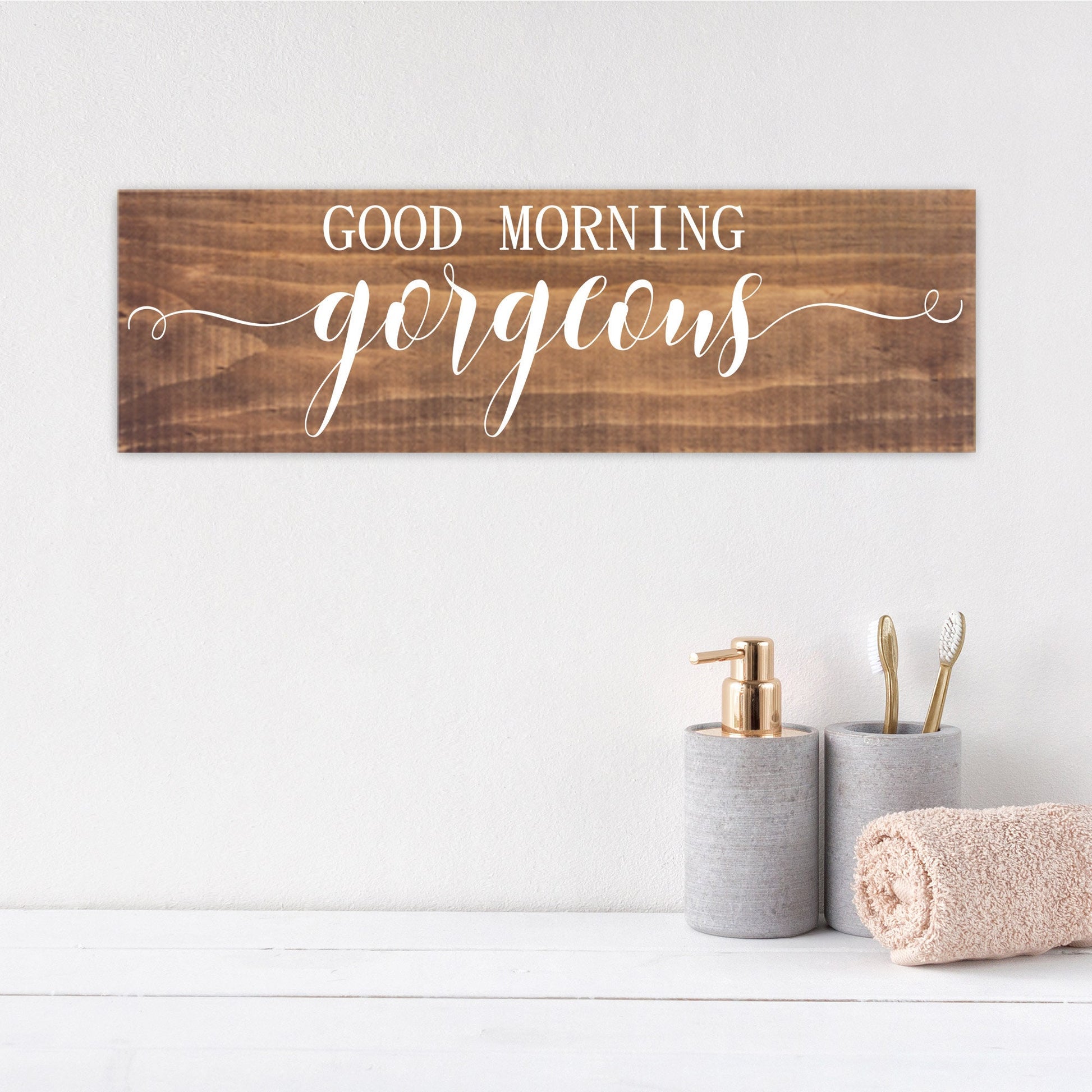 Bathroom Inspiration Sign | Wood Sign | Good Morning Gorgeous | FAST SHIPPING & Ready to Hang!