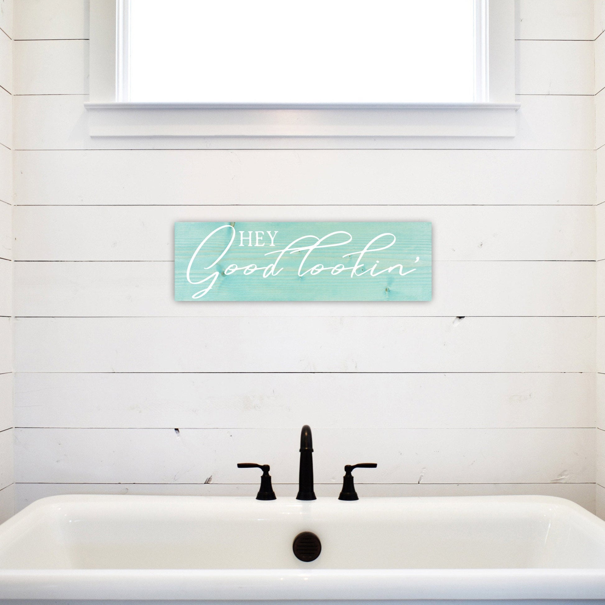 Bathroom Inspiration Sign | Wood Sign | Hey Good Lookin' | FAST SHIPPING & Ready to Hang!