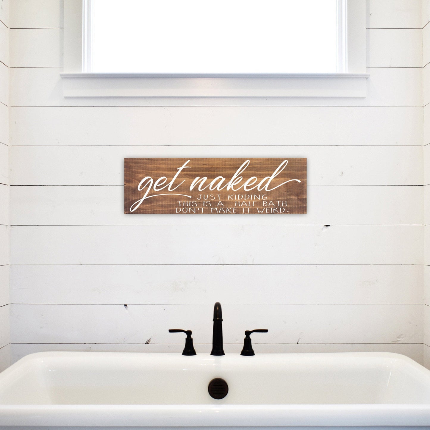 Bathroom Funny Sign | Wood Sign | Get Naked Just Kidding It's a Half Bath | FAST SHIPPING & Ready to Hang!