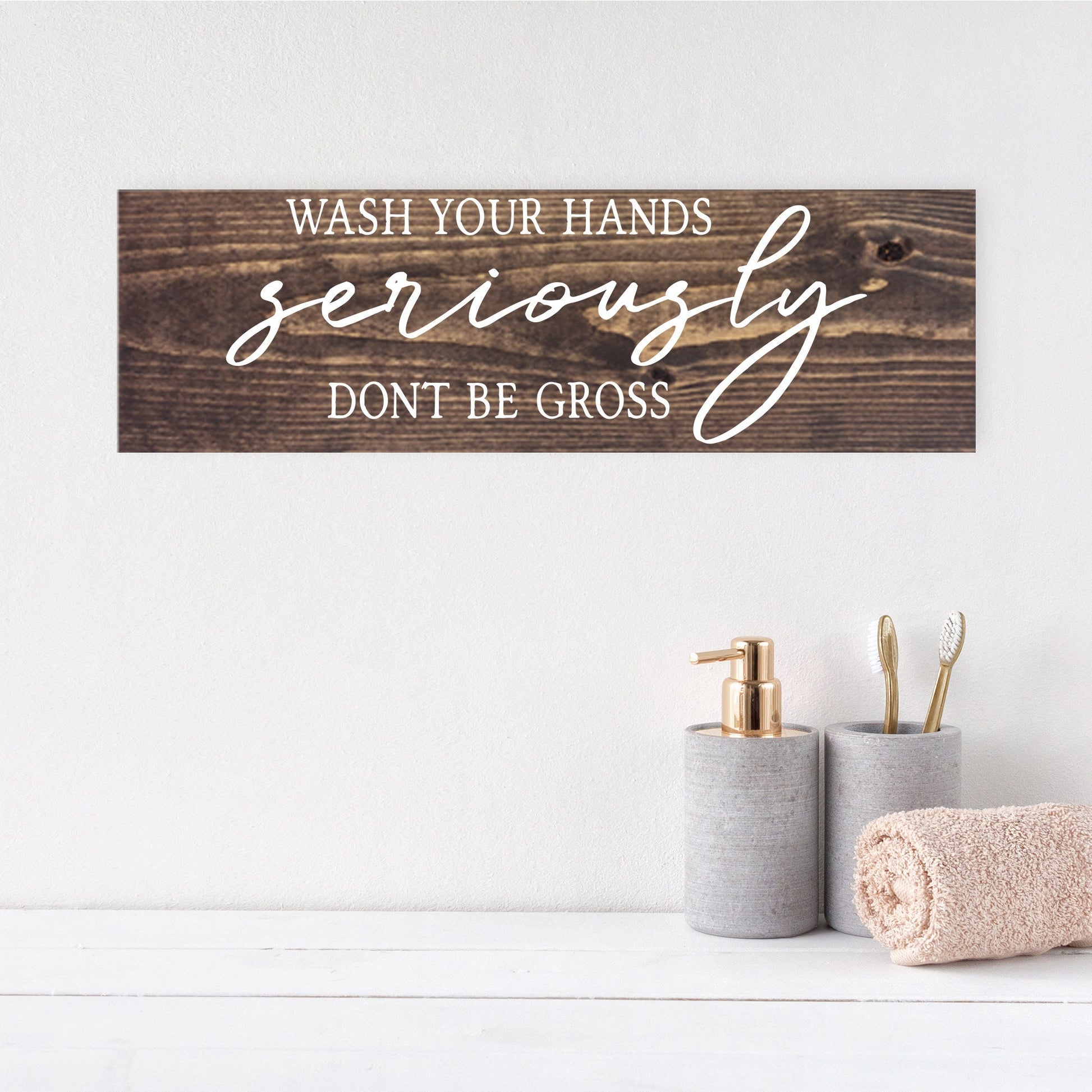 Bathroom Funny Sign | Wood Sign | Wash Your Hands Seriously Don't Be Gross | FAST SHIPPING & Ready to Hang!