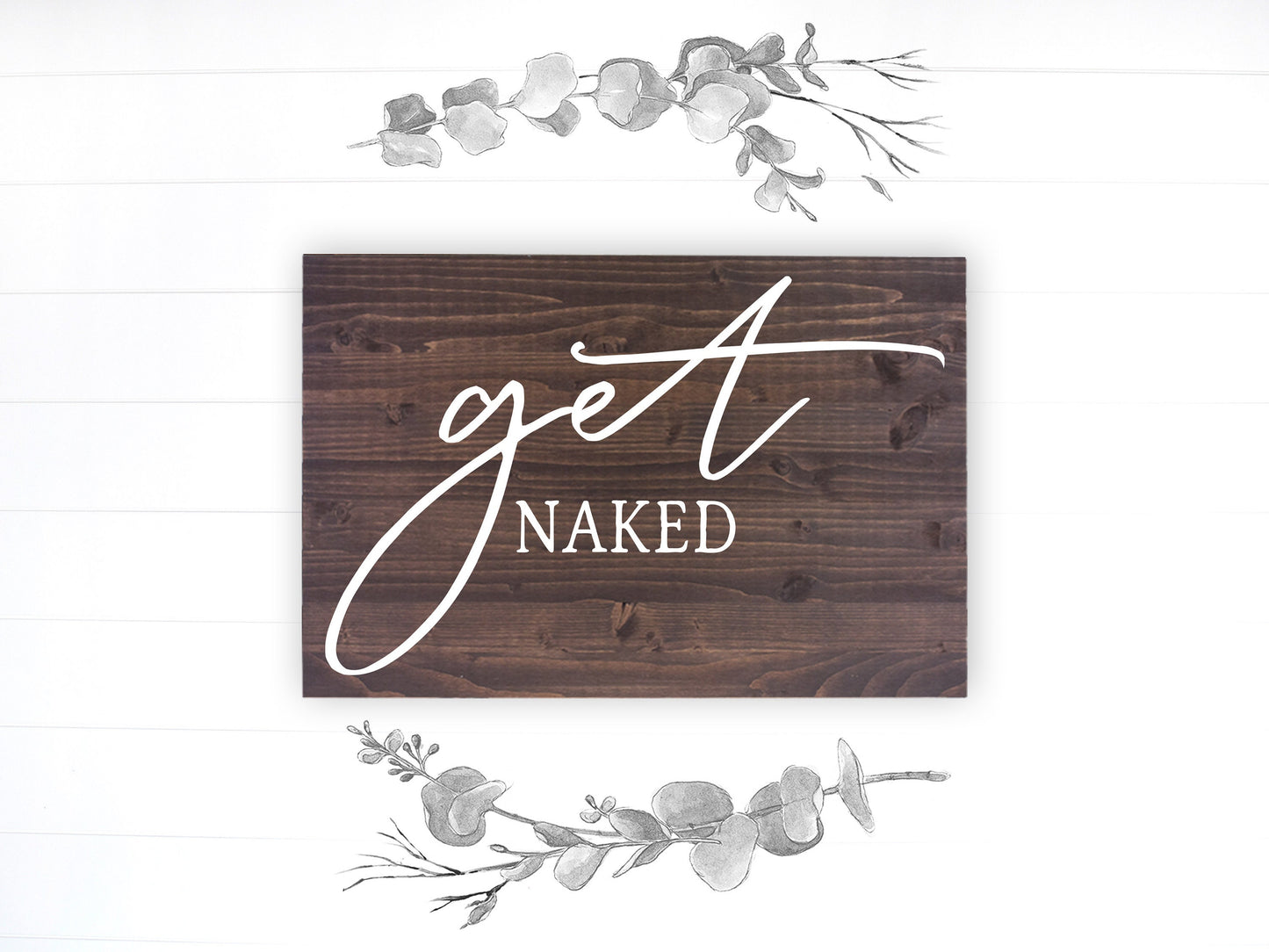 Bathroom Funny Sign | Wood Sign | Get Naked | FAST SHIPPING & Ready to Hang!