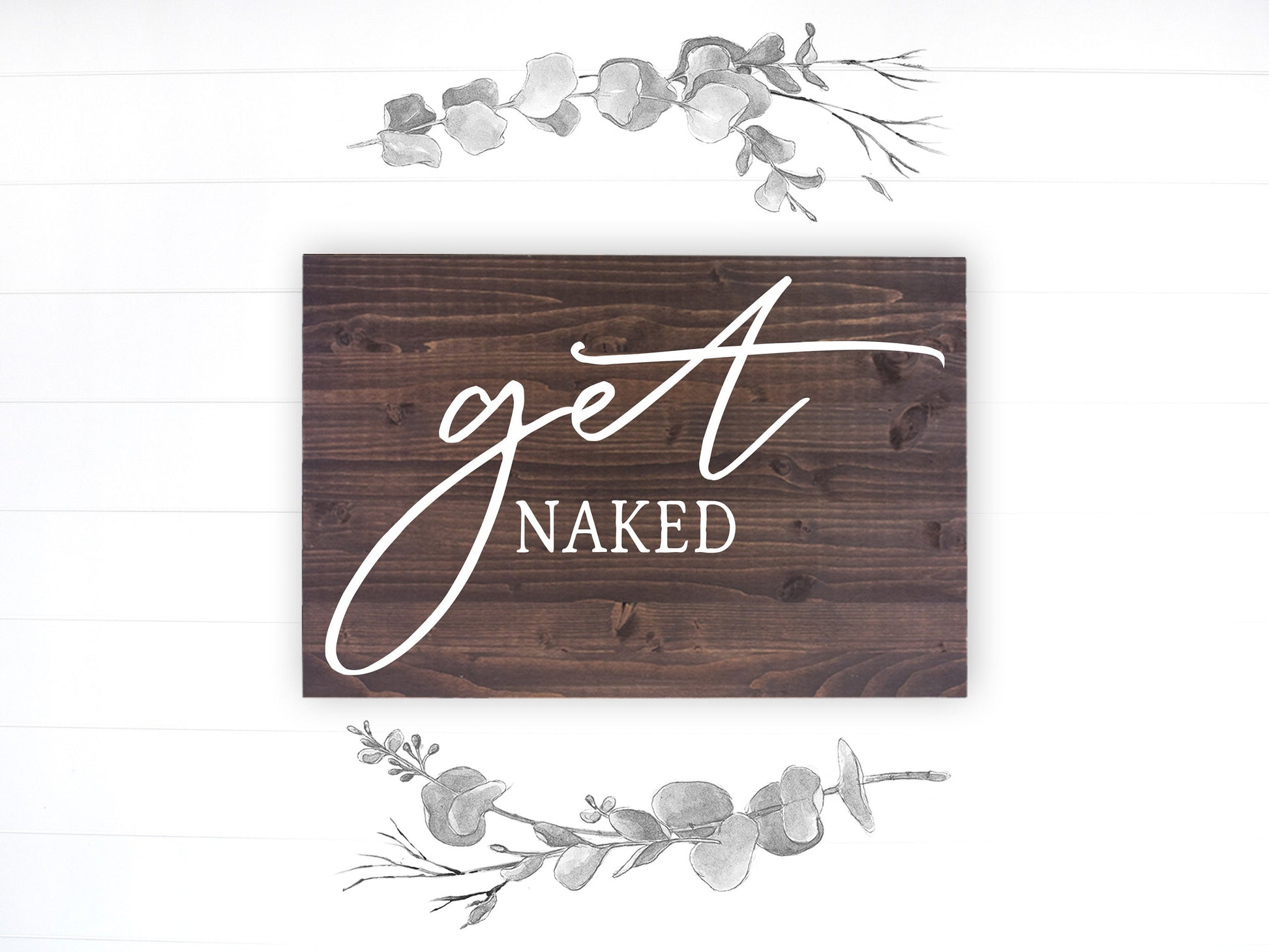 Bathroom Funny Sign | Wood Sign | Get Naked | FAST SHIPPING & Ready to Hang!