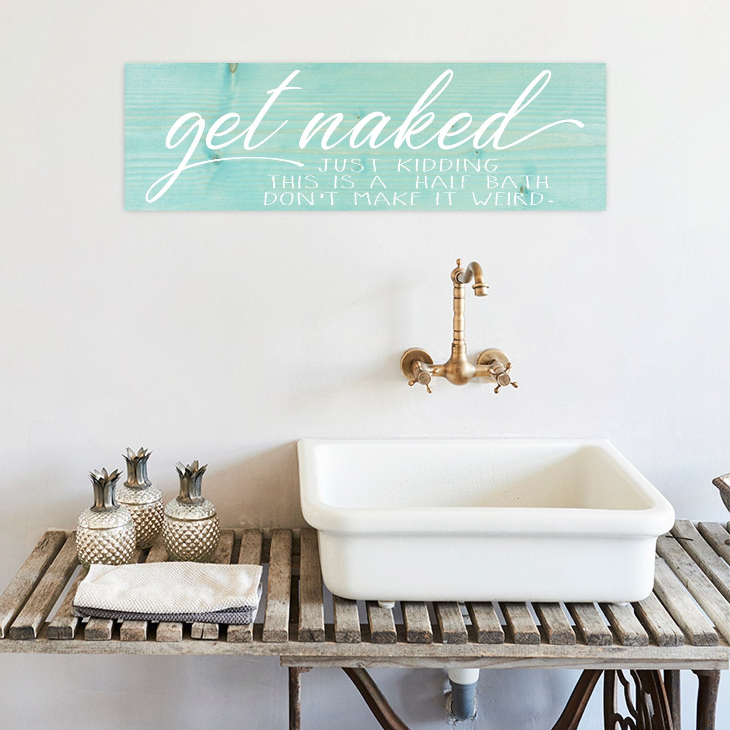 Bathroom Funny Sign | Wood Sign | Get Naked Just Kidding It's a Half Bath | FAST SHIPPING & Ready to Hang!