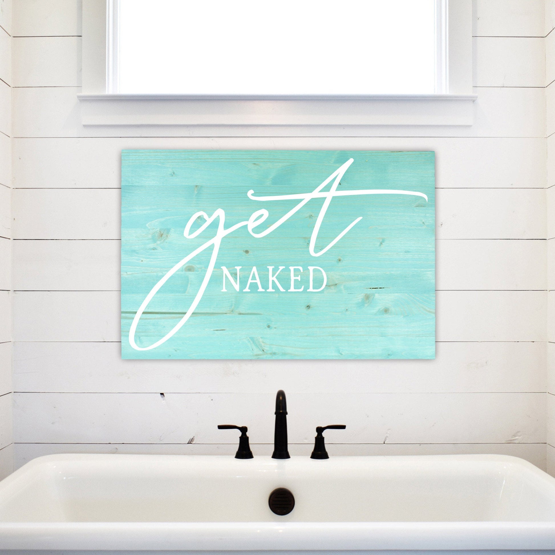 Bathroom Funny Sign | Wood Sign | Get Naked | FAST SHIPPING & Ready to Hang!
