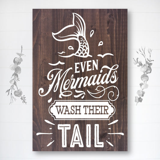 Even Mermaids Wash Their Tail | Funny Bathroom Sign | Fast Shipping & Ready to Hang!