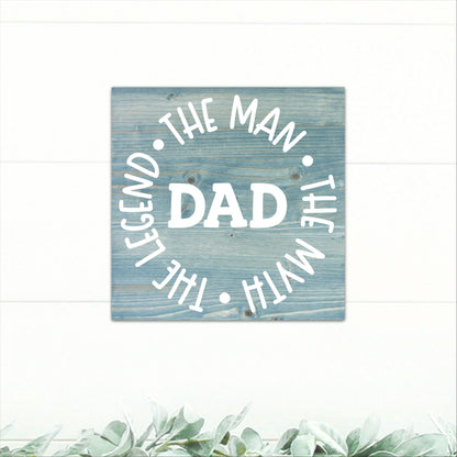 Dad - The Man, The Myth, The Legend | Great Father's Day Gift! | Personalized Dad Gift | Dad Gift Ideas | Dad Sign | Rustic Wood Sign