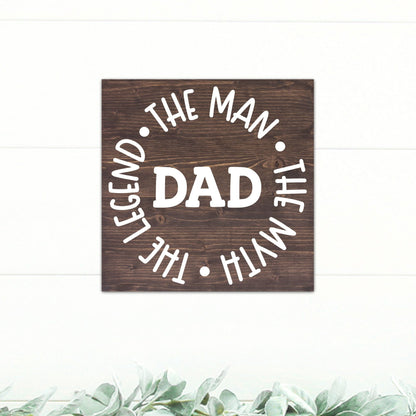 Dad - The Man, The Myth, The Legend | Great Father's Day Gift! | Personalized Dad Gift | Dad Gift Ideas | Dad Sign | Rustic Wood Sign